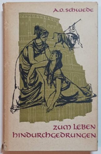 Zum Leben hindurchgedrungen – Geschichten aus der frühen Christenheit.