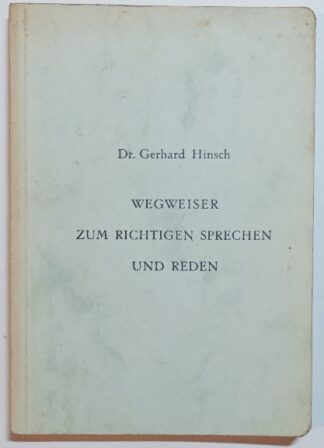 Wegweiser zum richtigen Sprechen und Reden – Sprecherziehung – Leselehre – Redeschule.