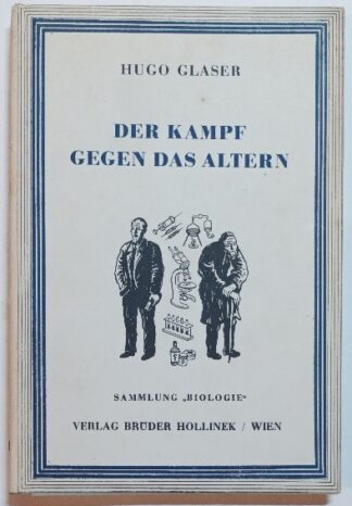 Der Kampf gegen das Altern [Sammlung Biologie].