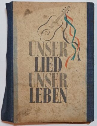 Unser Lied – Unser Leben – Eine Sammlung alter und neuer Lieder.