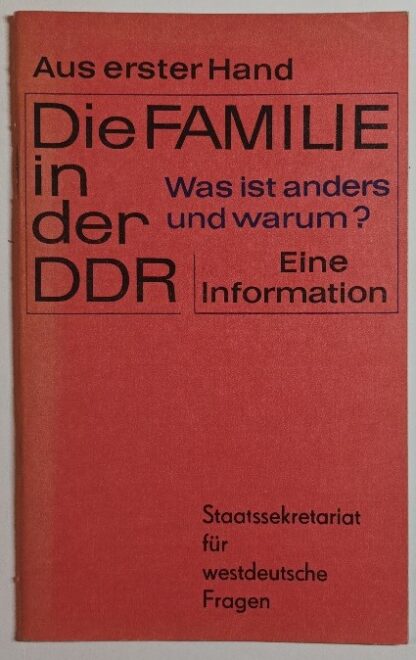 Die Familie in der DDR - Was ist anders und warum? Eine Information.