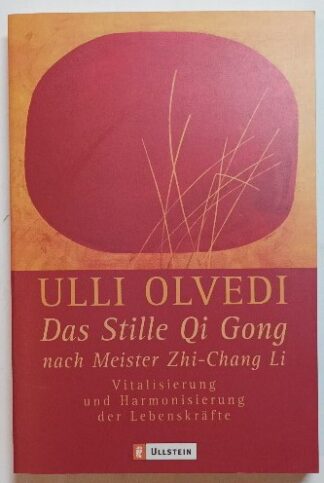 Das Stille Qi Gong nach Meister Zhi-Chang Li – Vitalisierung und Harmonisierung der Lebenskräfte.