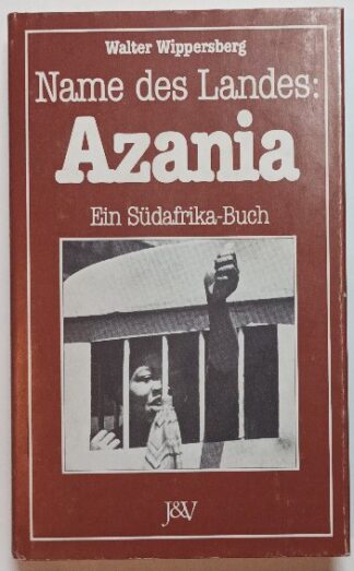 Name des Landes : Azania - Ein Südafrika Buch.