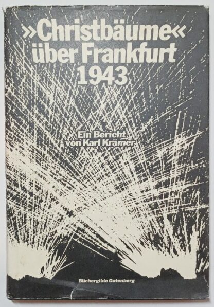 Christbäume über Frankfurt 1943 – Ein Bericht.