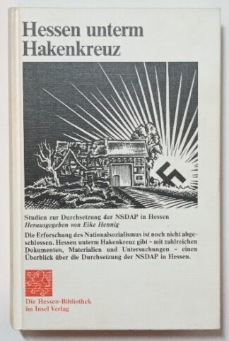 Hessen unterm Hakenkreuz – Studien zur Durchsetzung der NSDAP in Hessen.