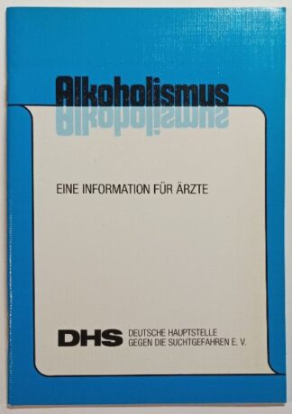 Alkoholismus – Eine Information für Ärzte.