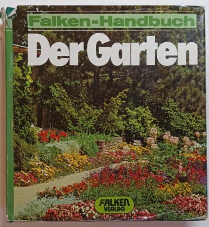 Der Garten – Das moderne illustrierte Standardwerk.